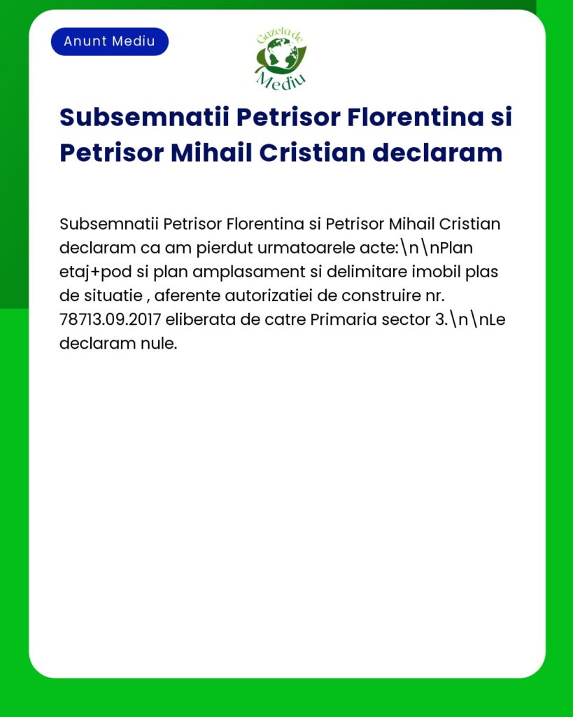 Pierdere acte legate de autorizatie constructie nr. 78713.09.2017 dec