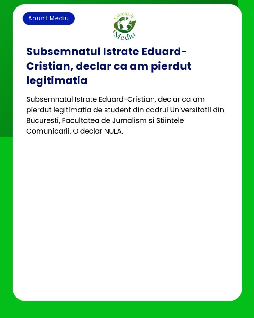 Pierdere legitimatie student Universitatea Bucuresti Facultatea de Ju