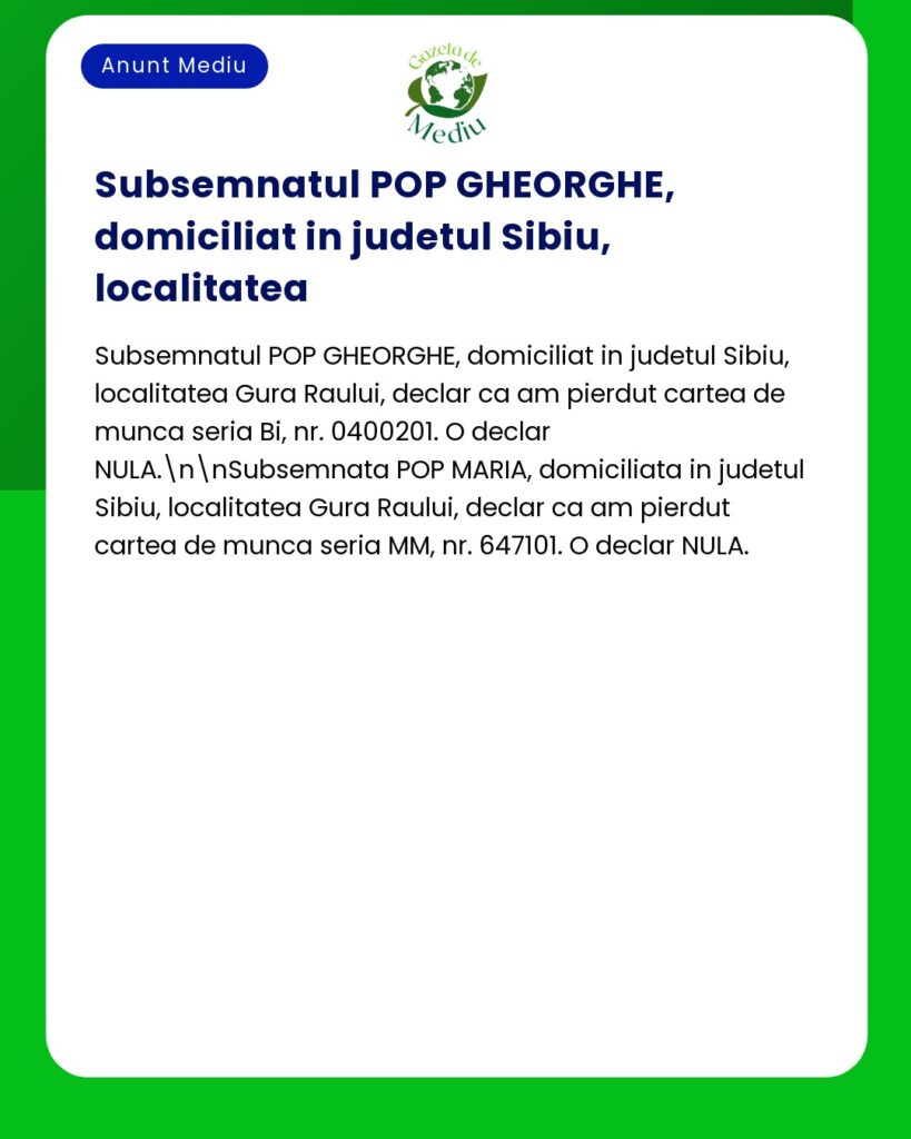 Pierdere carti de munca POP GHEORGHE nr. 0400201 si POP MARIA nr. 6471
