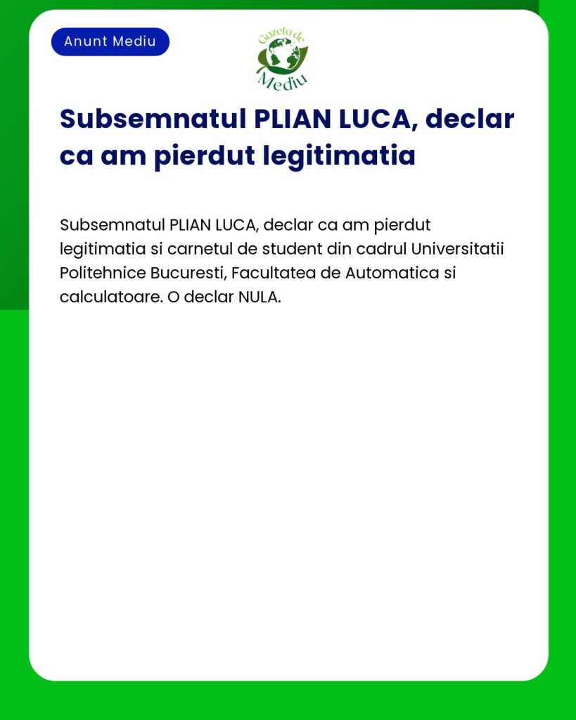 Declaratie pierdere legitimatie carnet student Universitatea Politehni