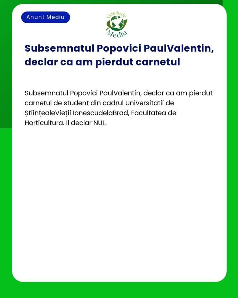 Declaratie de pierdere carnet student Universitatea Stiintelor Vietii
