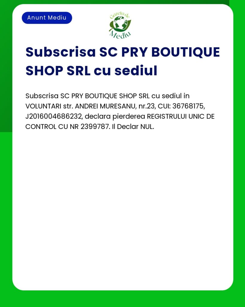 Declaratie pierdere Registru Unic de Control nr 2399787 SC PRY BOUTIQU