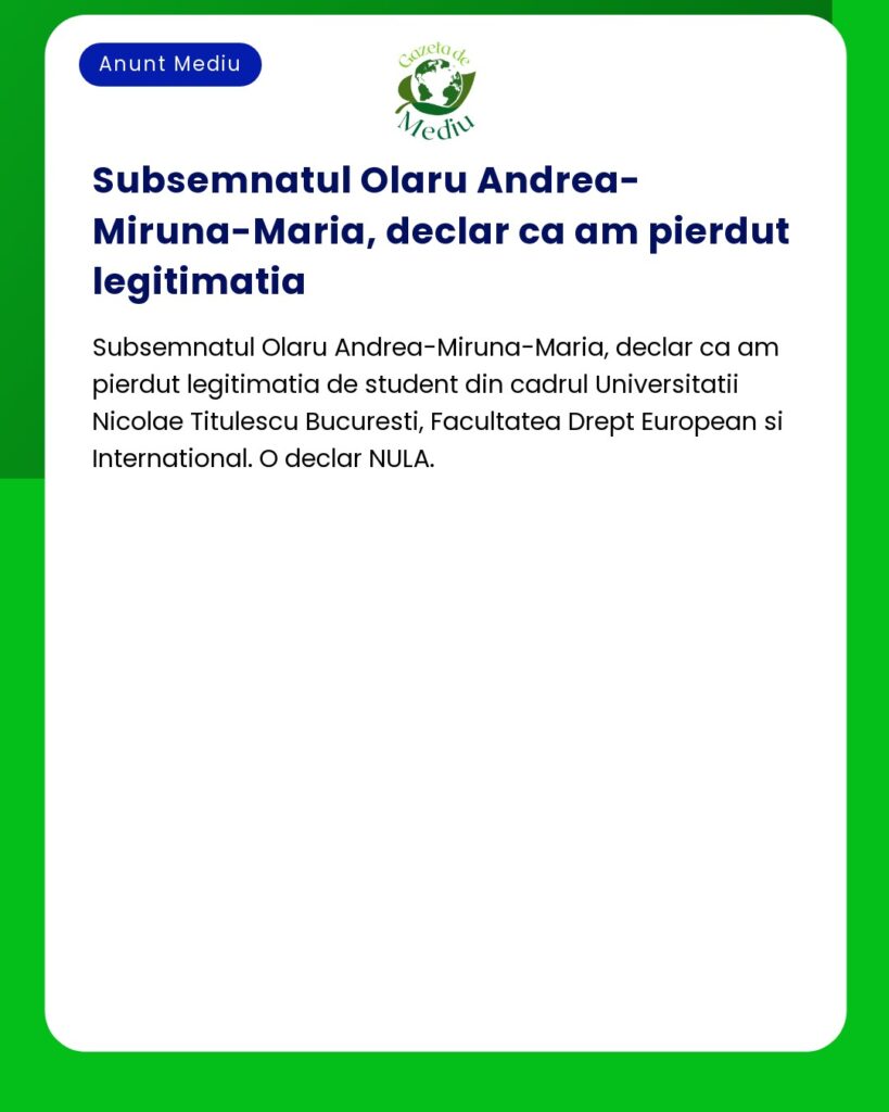 Declaratie pierdere legitimatie student Universitatea Nicolae Titulesc