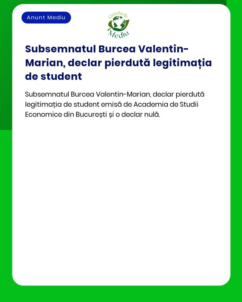 Pierdută legitimație de student Academia de Studii Economice București