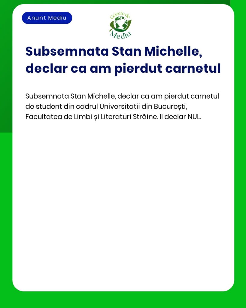 Declaratie pierdere carnet student Universitatea Bucuresti Limbi Liter