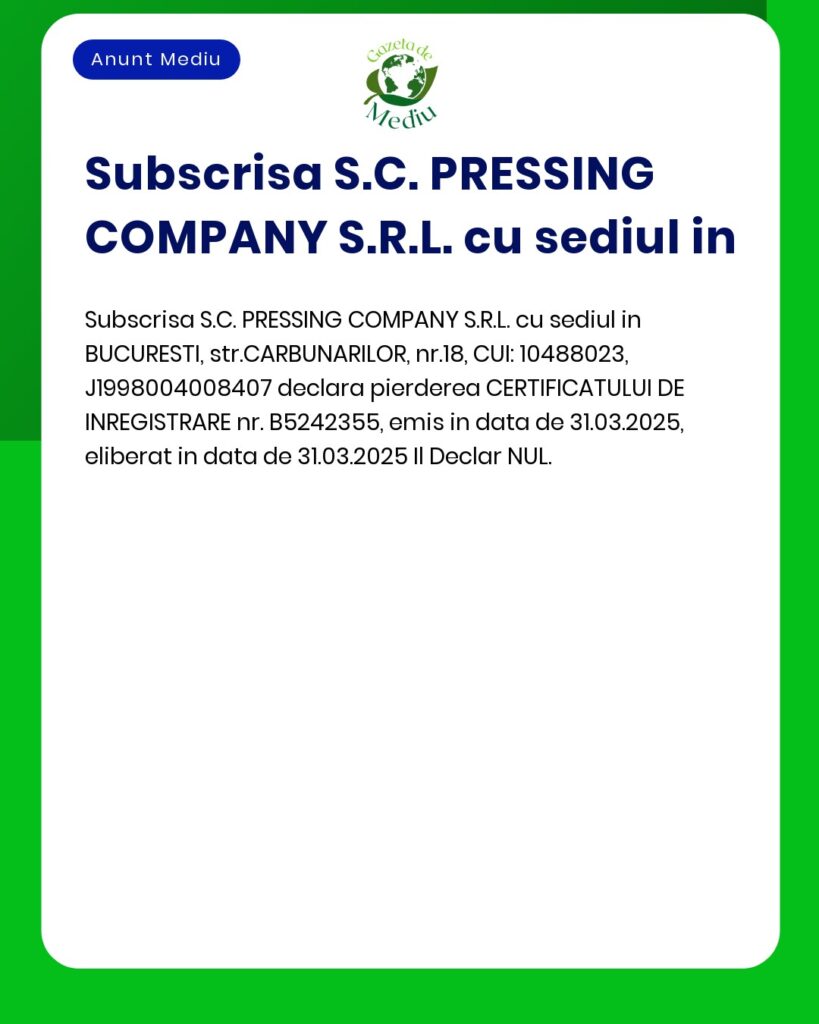 Pierderea certificatul de inregistrare nr B5242355 S C PRESSING COMPAN