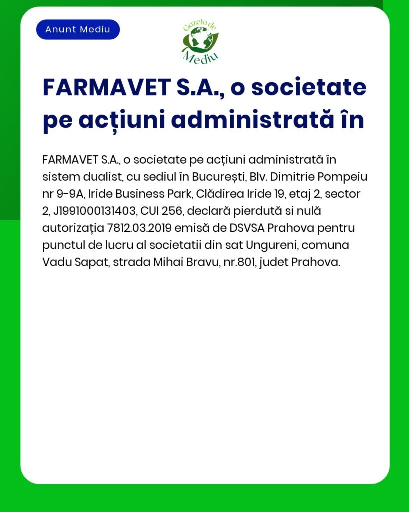 Pierdută și nulă autorizația DSVSA Prahova nr 7812 03 2019 pentru FARM