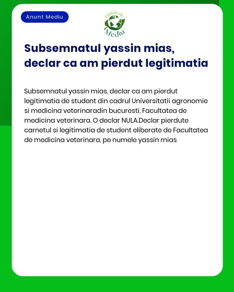 Pierdut legitimatia si carnetul de student Yassin Mias Facultatea Medi