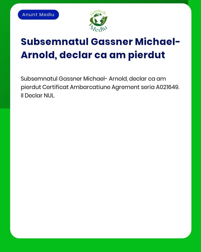 Declaratie pierdere certificat ambarcatiune agrement seria A021649