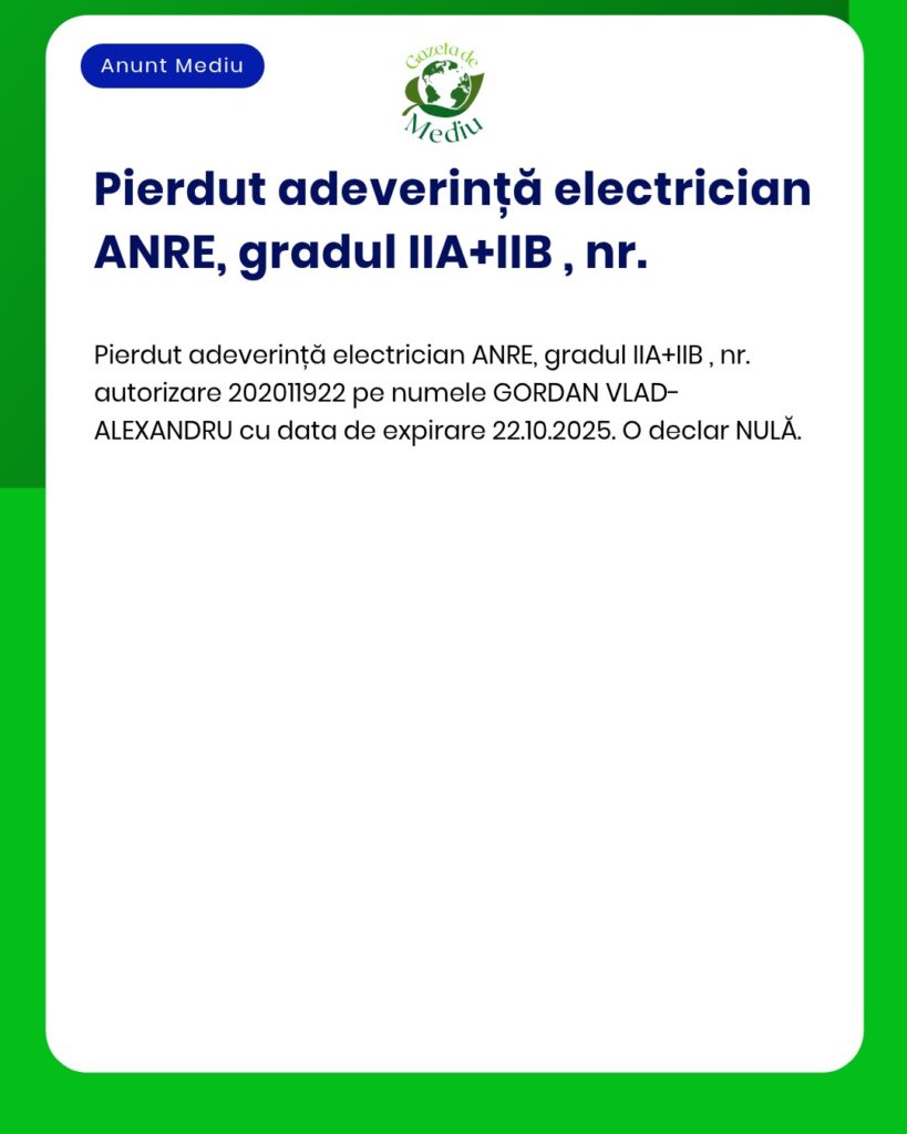 Pierdut adeverinta electrician ANRE Gordan Vlad Alexandru declar nulă