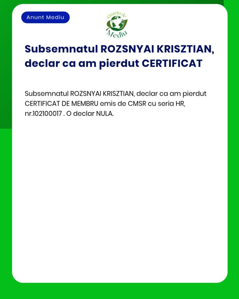 Declaratie pierdere certificat de membru CMSR seria HR nr 102100017