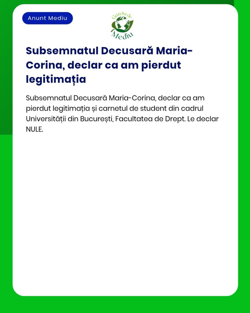 Declaratie pierdere legitimație și carnet de student Universitatea Buc