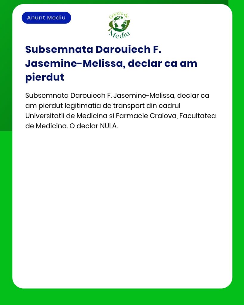 Declaratie pierdere legitimatie transport Universitatea Medicina Craio