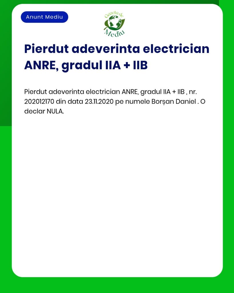 Pierdut adeverinta electrician ANRE Borșan Daniel nr 202012170 data 23