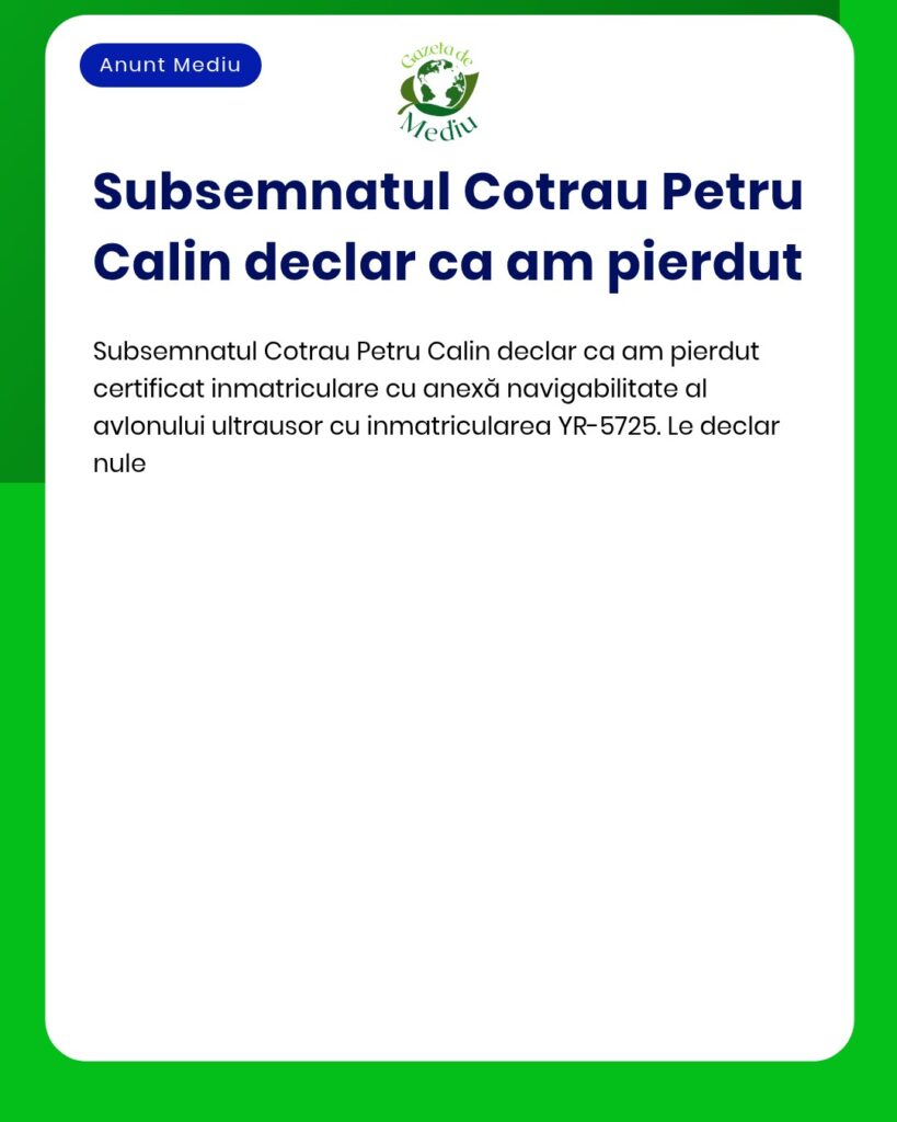Pierdut certificat inmatriculare avion ultrausor YR5725 declar nule