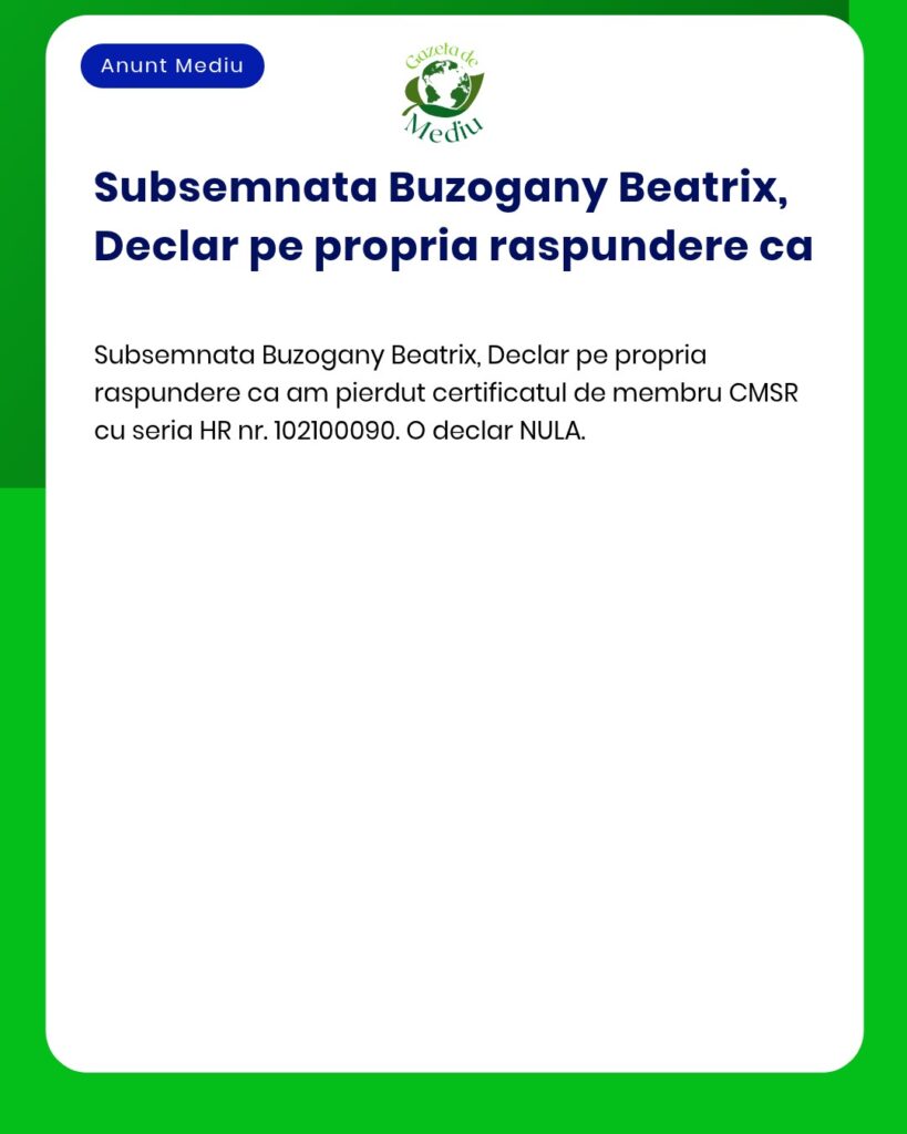 Pierdut certificat membru CMSR seria HR nr 102100090 declar NULA