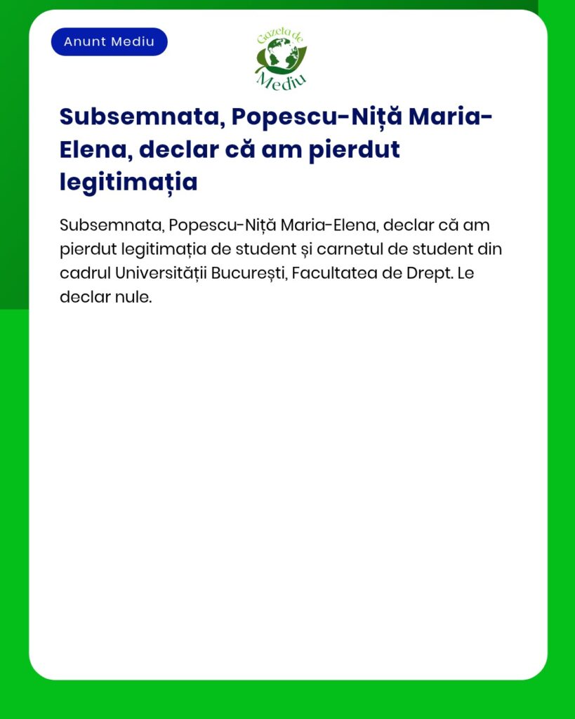 Anunt pierdere legitimație și carnet student Universitatea București F