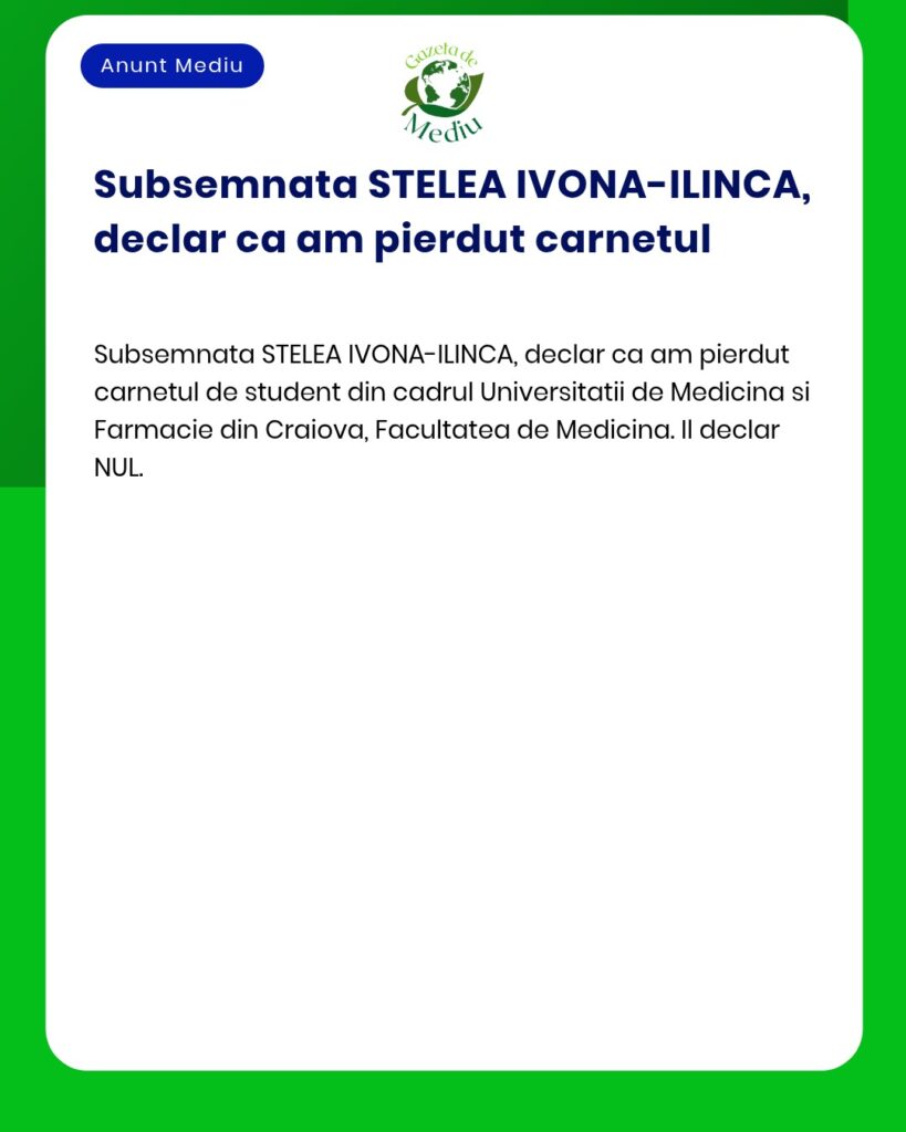 Declaratie pierdere carnet student Universitatea Medicina Craiova