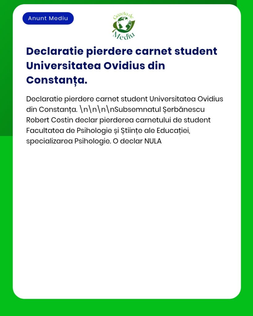 Declaratie pierdere carnet student Universitatea Ovidius Constanta