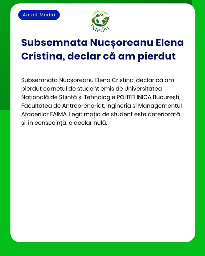 Declaratie pierdere carnet student Universitatea Politehnica Bucuresti