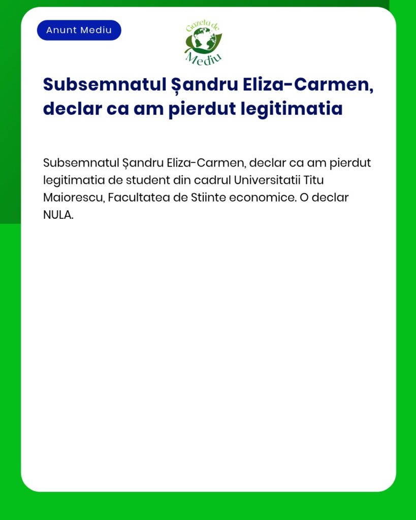 Declaratie pierdere legitimatie student Universitatea Titu Maiorescu