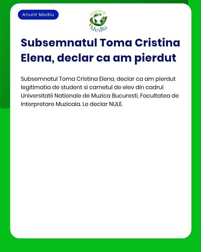 Declaratie pierdere legitimatie student si carnet elev Universitatea N