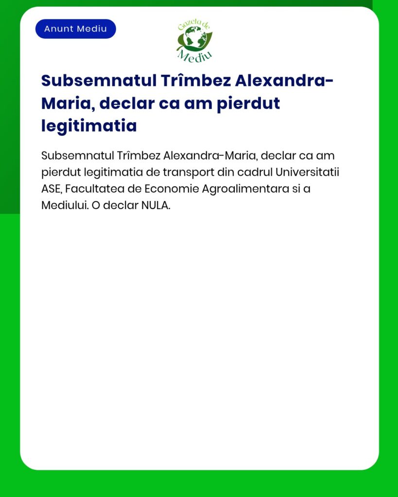 Pierderea legitimației de transport ASE Facultatea Economie Agroalimen