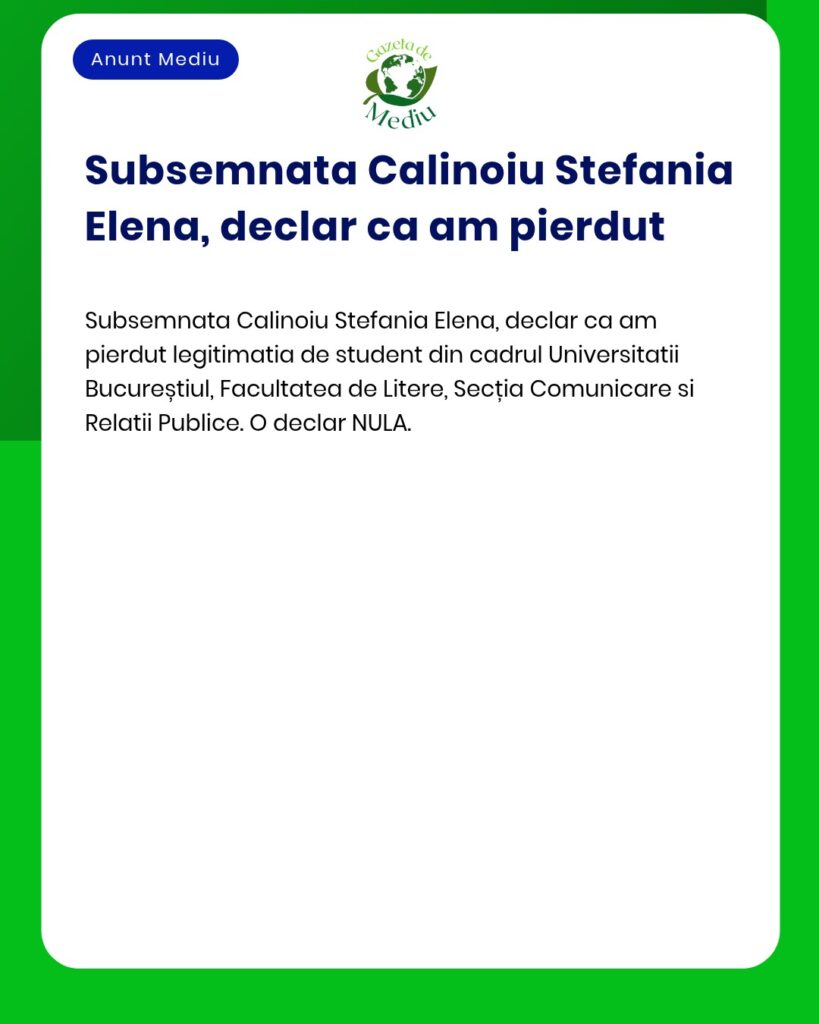 Pierdută legitimație student Universitatea București Facultatea Litere