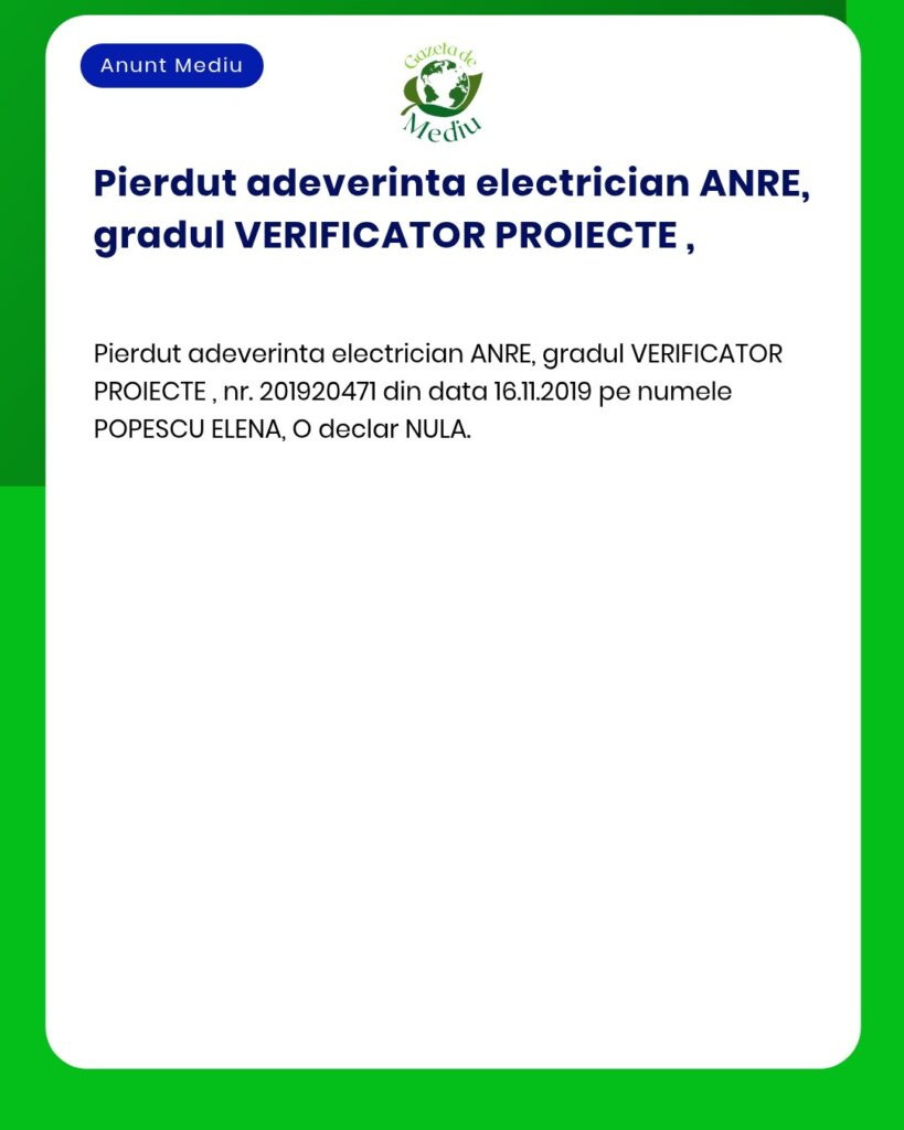 Pierdut adeverinta electrician ANRE POPESCU ELENA nr 201920471 declar