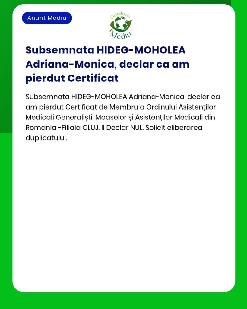 Pierdut certificat de membru Ordinul Asistenților Medicali Filiala Clu