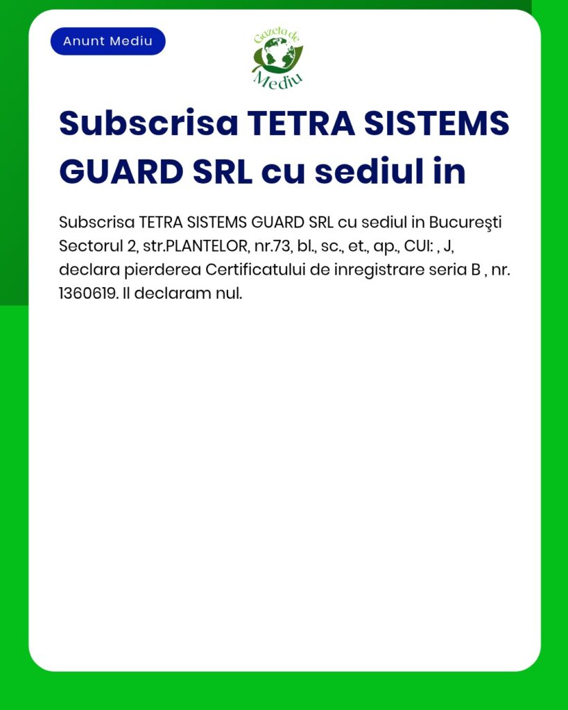 Pierderea Certificatului de inregistrare B nr 1360619 de catre TETRA S