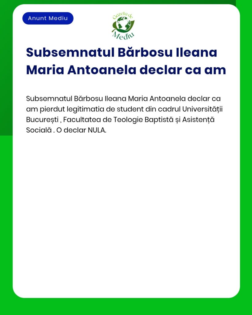 Pierdută legitimație student Universitatea București Facultatea Teolog