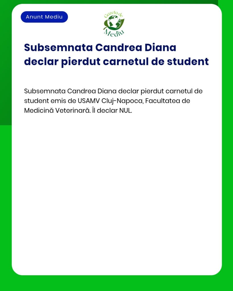 Pierdut carnet de student USAMV ClujNapoca Facultatea de Medicină Vete
