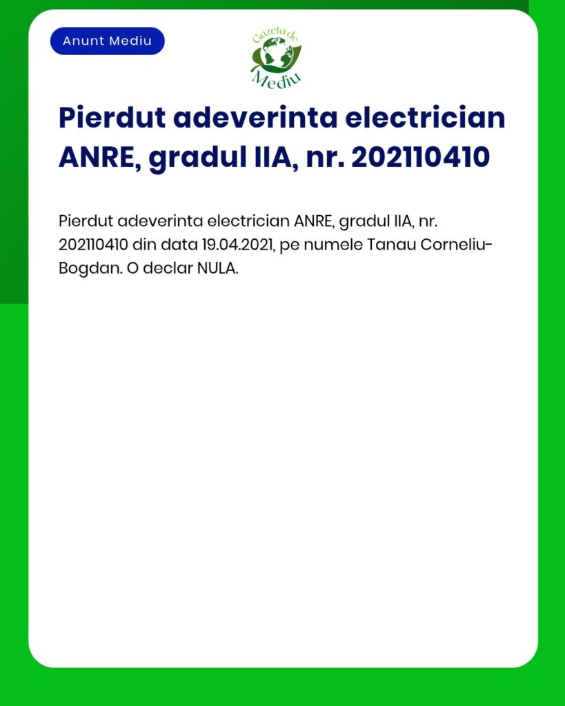 Pierdut adeverinta electrician ANRE Tanau Corneliu Bogdan declar nula
