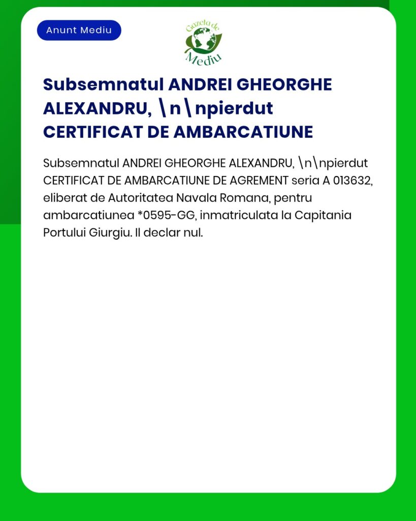 Pierdut certificat de ambarcatiune de agrement seria A 013632 declarat