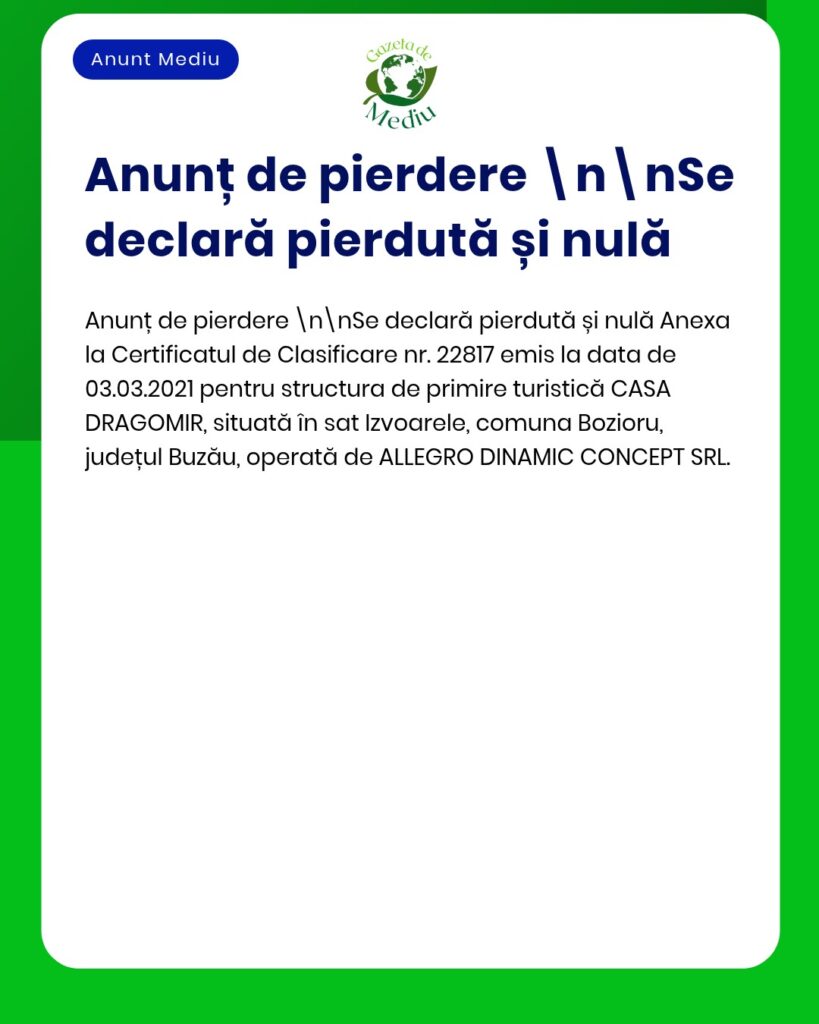 Anunț pierdere anexă Certificat de Clasificare CASA DRAGOMIR sat Izvoa