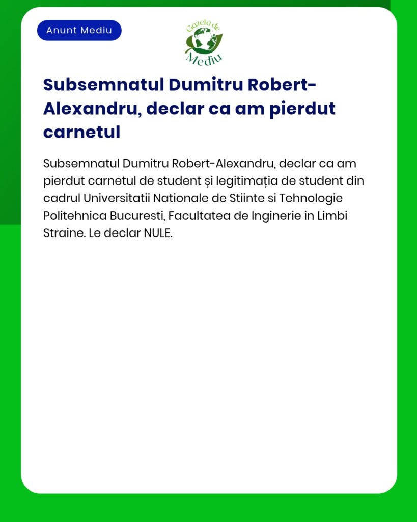 Declaratie pierdere carnet si legitimație student Universitatea Polite