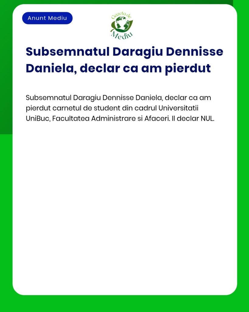 Declaratie pierdere carnet student UniBuc Facultatea Administrare si A