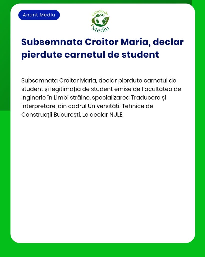 Pierdut carnet si legitimatie de student Universitatea Tehnica de Cons