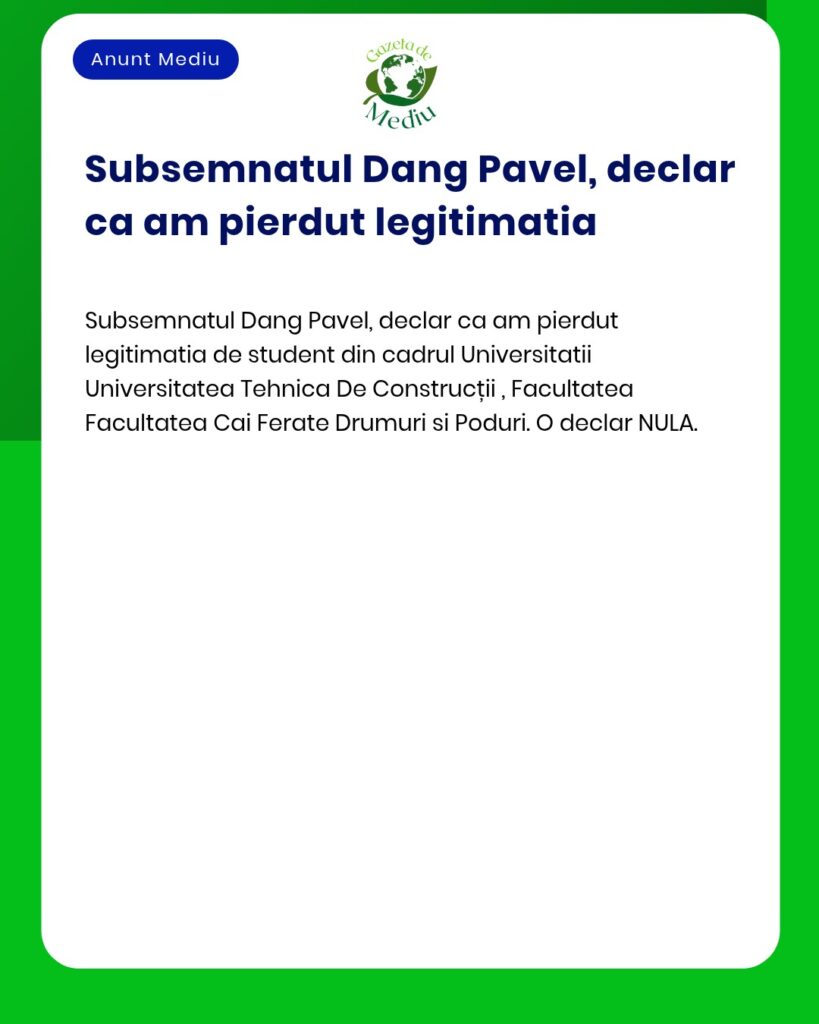 Pierdut legitimatie student Universitatea Tehnica De Constructii Facul