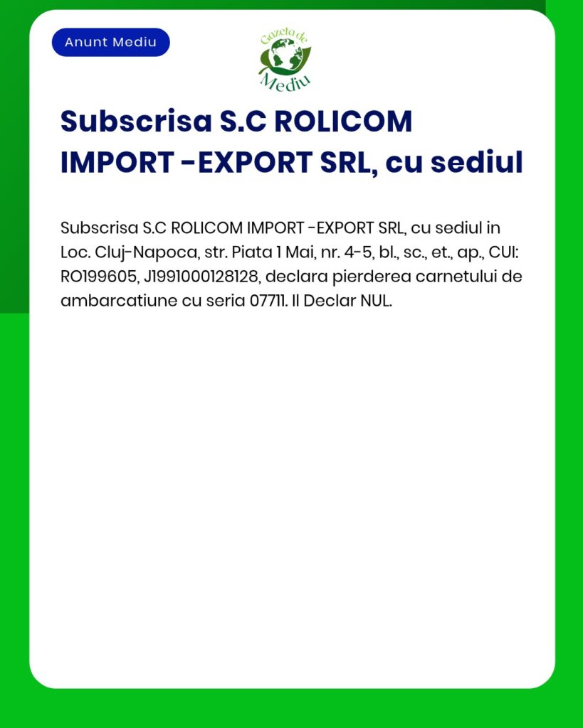 Declaratie pierdere carnet ambarcatiune seria 07711 S C ROLICOM IMPORT