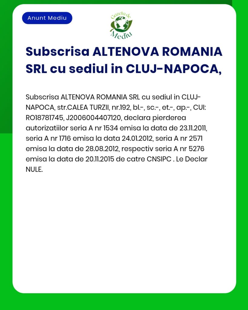 Pierderea autorizatiilor ALTENOVA ROMANIA SRL declarat nule