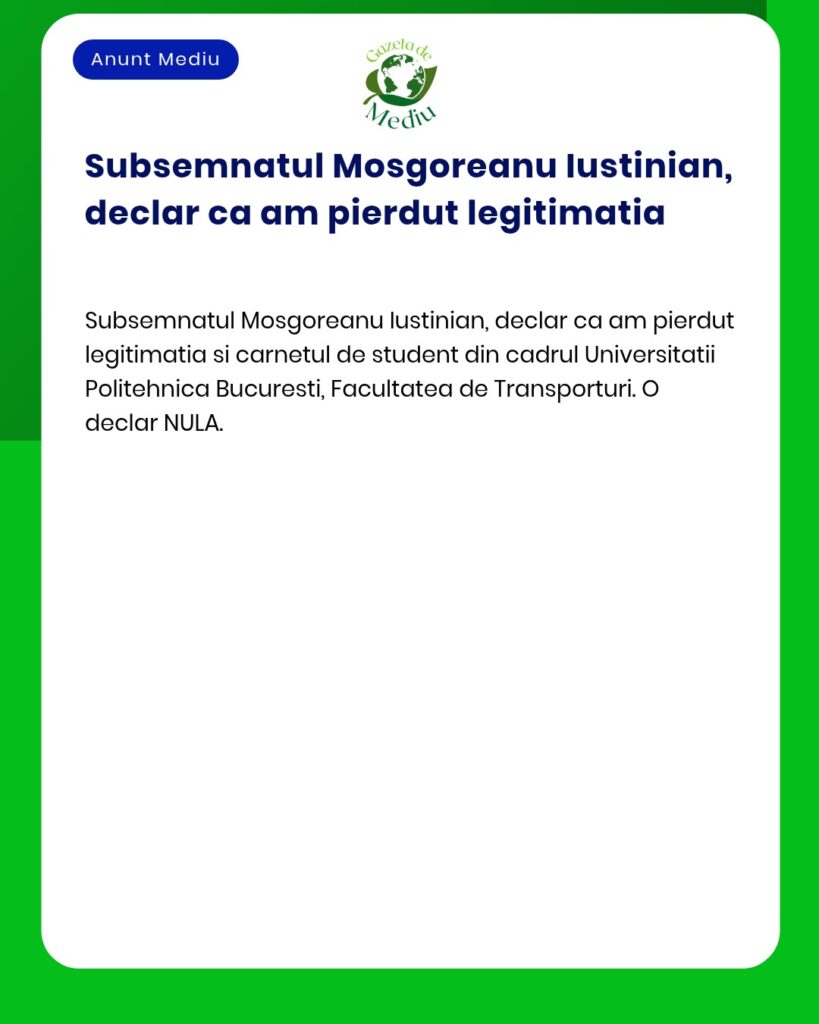 Pierdut legitimatie si carnet student Universitatea Politehnica Bucure