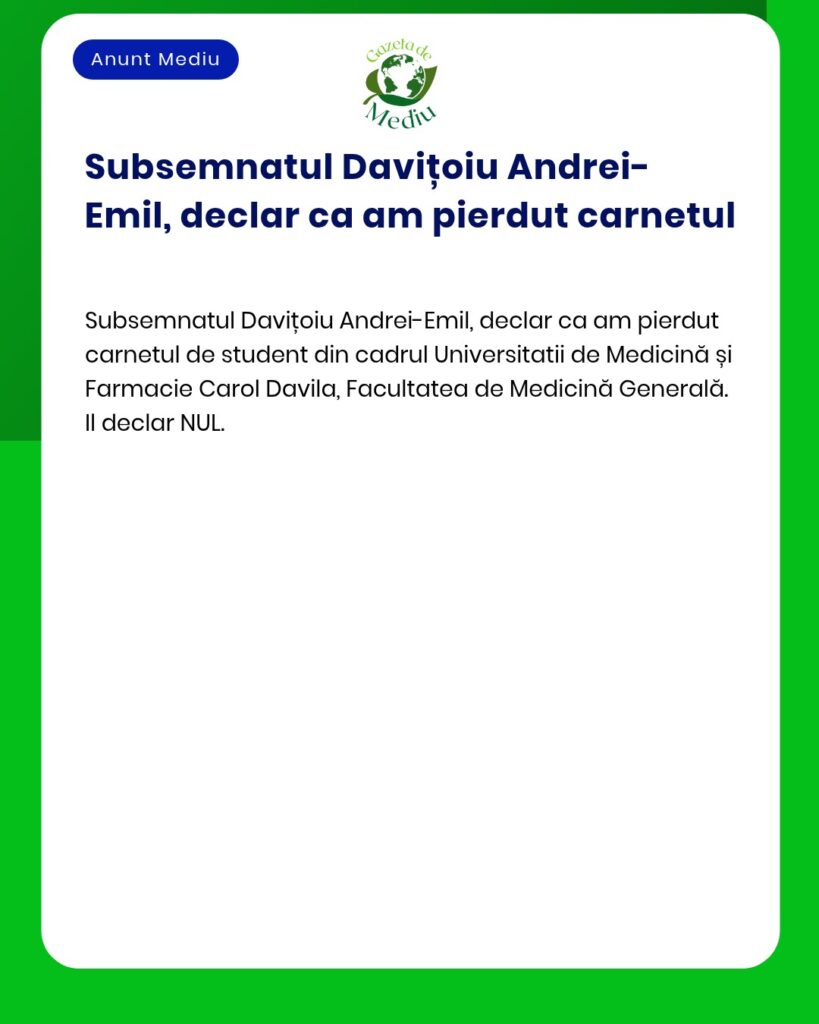 Declaratie pierdere carnet student Universitatea de Medicina si Farmac