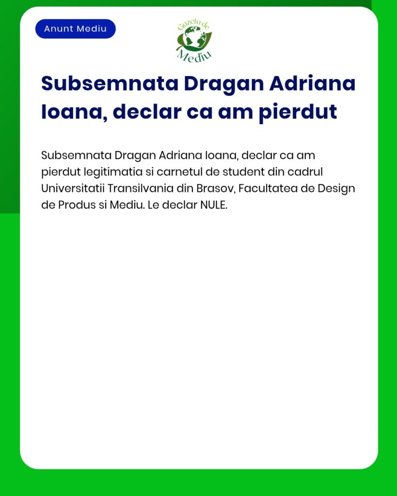 Pierdut legitimatie si carnet student Universitatea Transilvania Braso