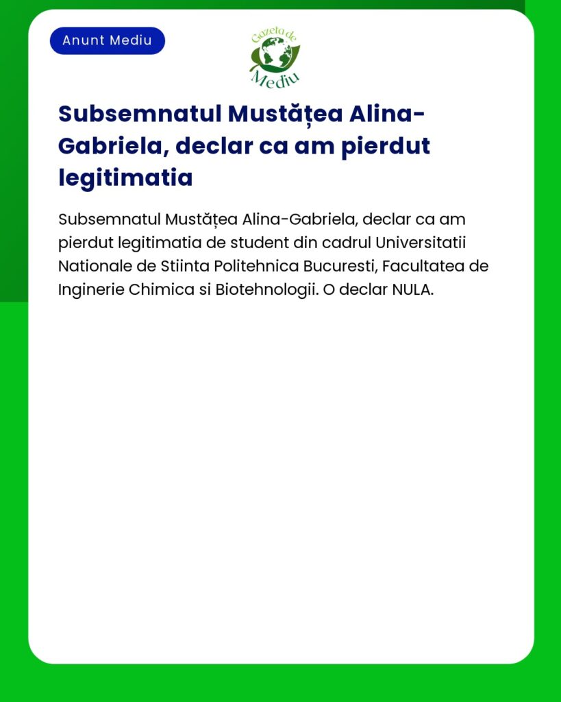 Declaratie de pierdere legitimatie student Universitatea Politehnica B