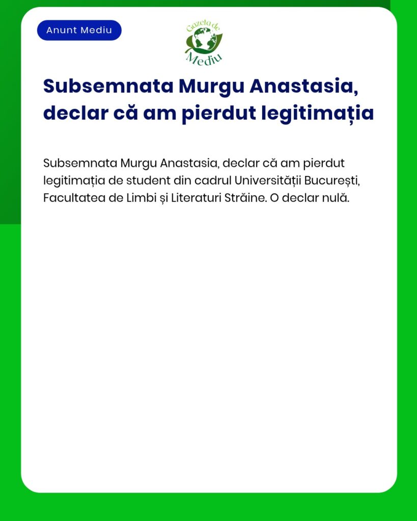 Declaratie pierdere legitimație student Universitatea București Facult