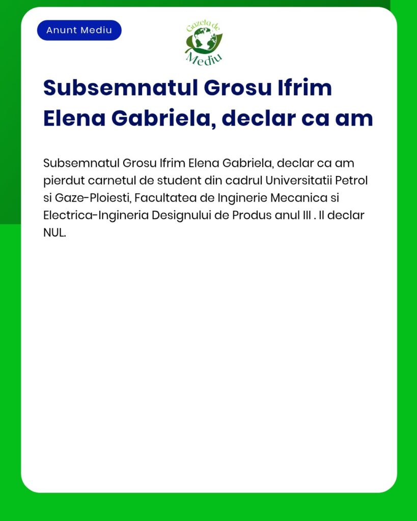 Declaratie pierdere carnet student Universitatea Petrol si Gaze Ploies